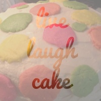 Cake Decorator live laugh cake